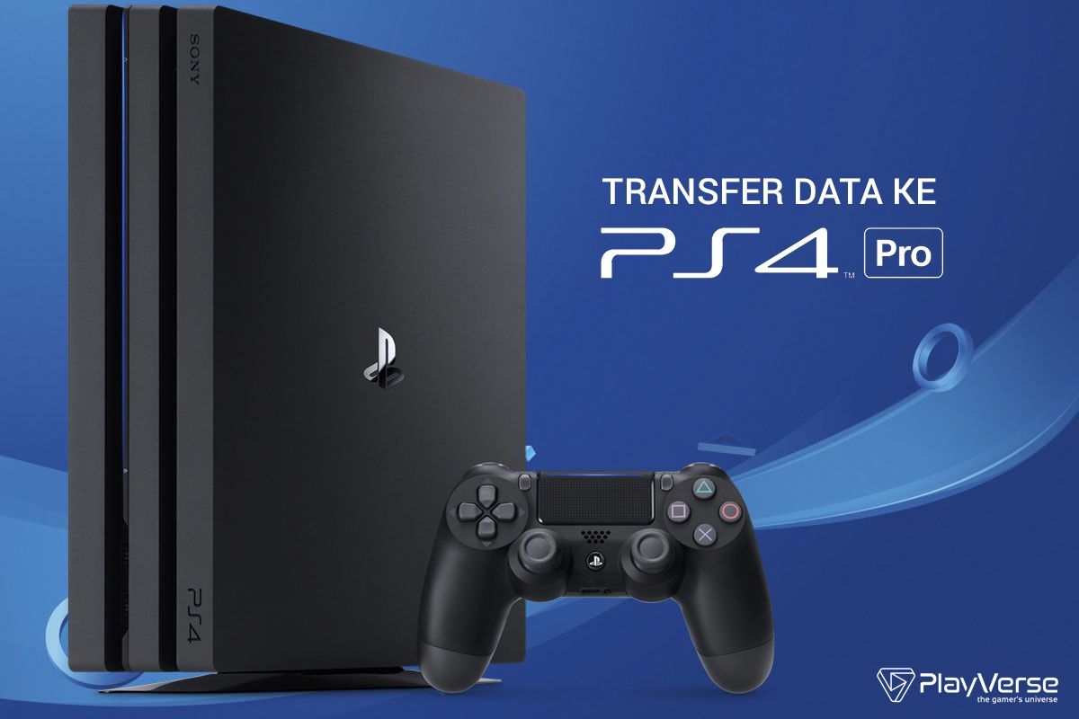 [Tips] Transfer Data ke PS4 Pro | Play-Verse